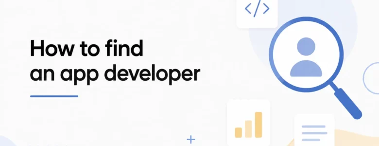 How do you find an app developer?